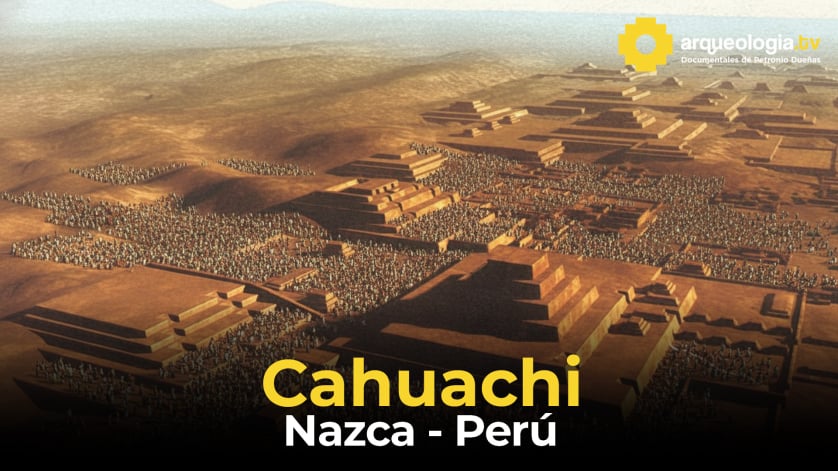 Cahuachi - Perú - www.arqueologia.tv