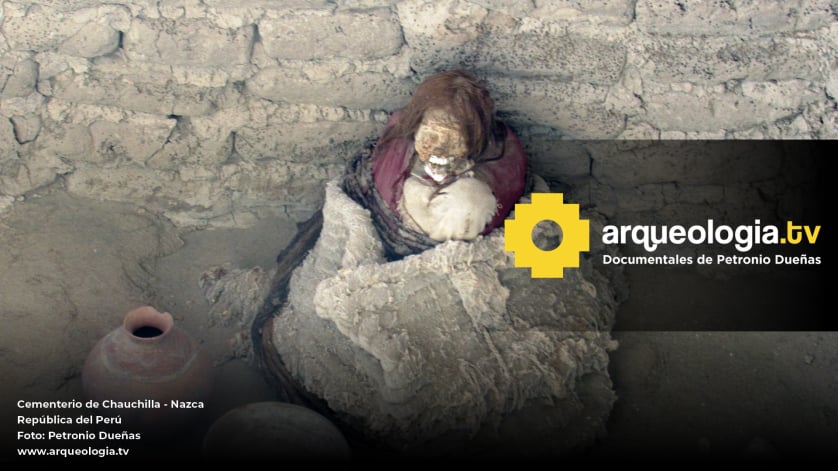 Cementerio de Chauchilla - Nazca - Perú - www.arqueologia.tv