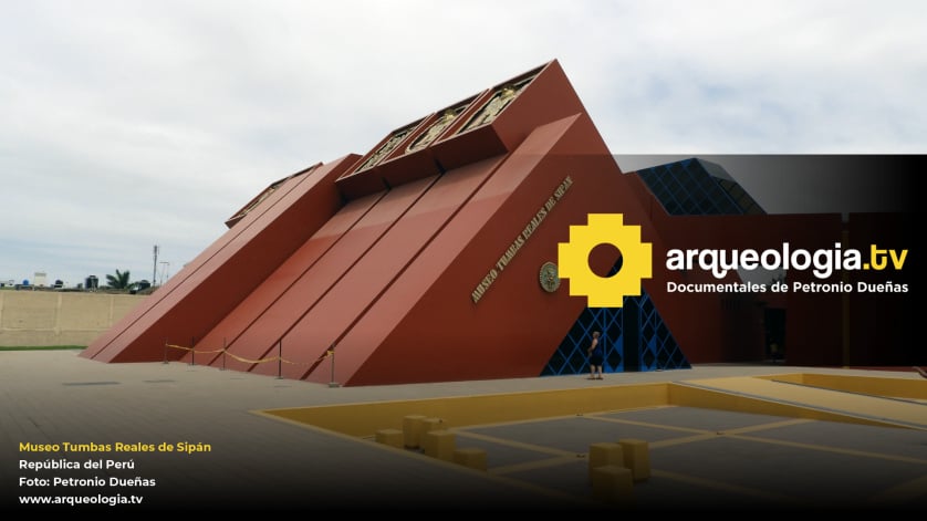 Museo Tumbas Reales de Sipán - Perú - www.arqueologia.tv